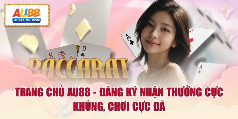 baccarat-au88-chuan-quoc-te-cuoc-chuan-thang-de
