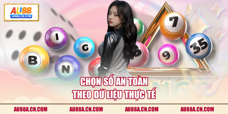 chon-so-an-toan-theo-du-lieu-thuc-te