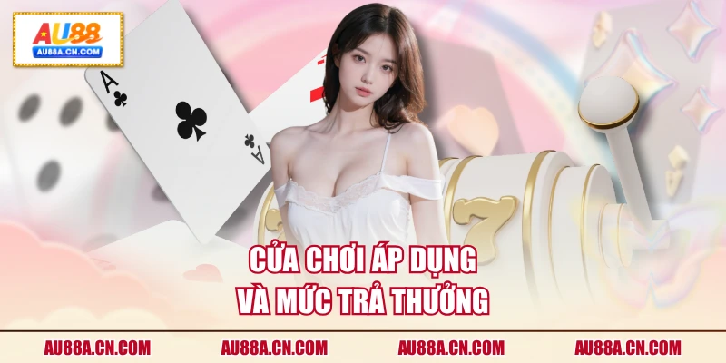cua-choi-ap-dung-va-muc-tra-thuong