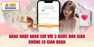 dang-nhap-au88-chi-voi-3-buoc-don-gian-khong-lo-gian-doan