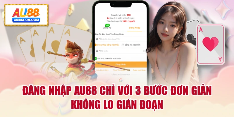 dang-nhap-au88-chi-voi-3-buoc-don-gian-khong-lo-gian-doan