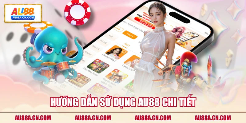 huong-dan-su-dung-au88-chi-tiet