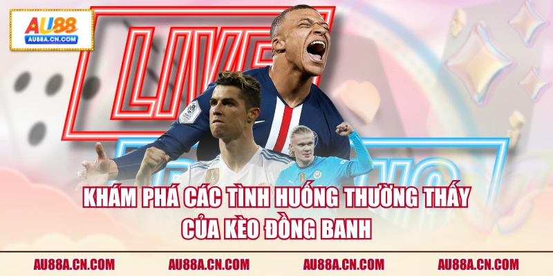 kham-pha-cac-tinh-huong-thuong-thay-cua-keo-dong-banh