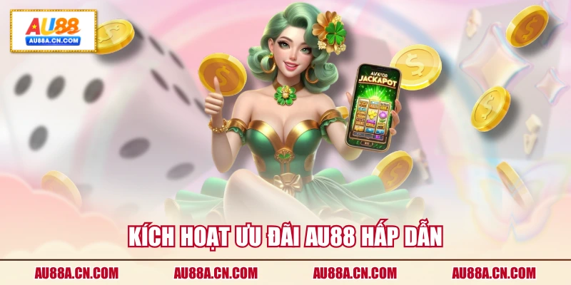 kich-hoat-uu-dai-au88-hap-dan
