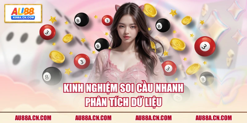 kinh-nghiem-soi-cau-nhanh-phan-tich-du-lieu