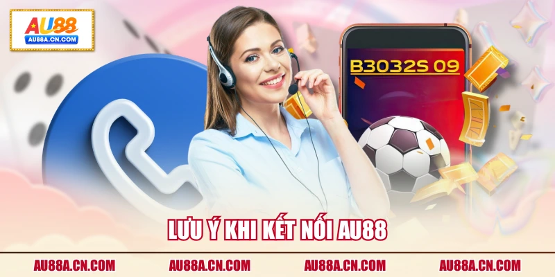 luu-y-khi-ket-noi-au88