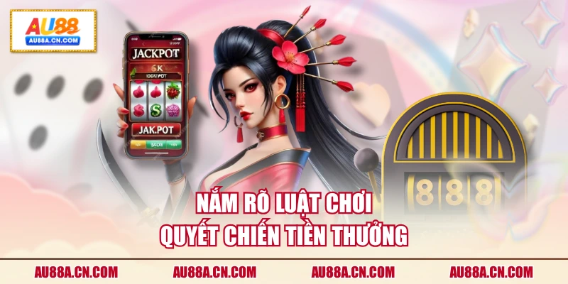 nam-ro-luat-choi-quyet-chien-tien-thuong