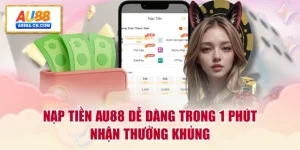 nap-tien-au88-de-dang-trong-1-phut-nhan-thuong-khung
