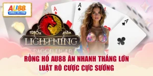 rong-ho-au88-an-nhanh-thang-lon-luat-ro-cuoc-cuc-suong