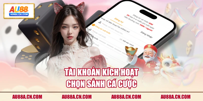 tai-khoan-kich-hoat-chon-sanh-ca-cuoc