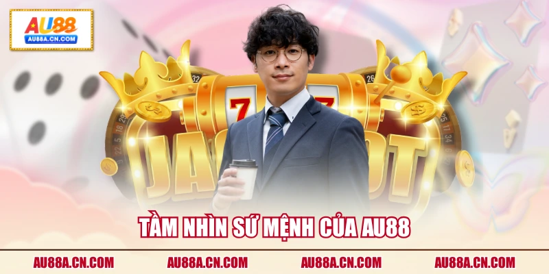 tam-nhin-su-menh-cua-au88