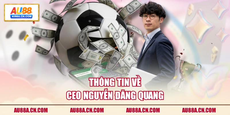 thong-tin-ve-ceo-nguyen-dang-quang