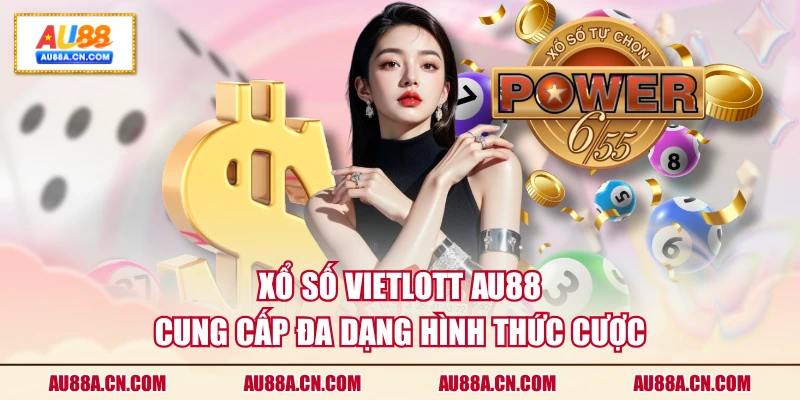 xo-so-vietlott-au88-cung-cap-da-dang-hinh-thuc-cuoc